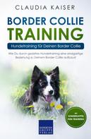 Claudia Kaiser: Border Collie Training – Hundetraining für Deinen Border Collie 