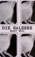 Ernst Weiss: Die Galeere 