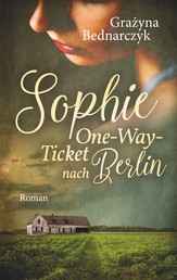 Sophie - One-Way-Ticket nach Berlin