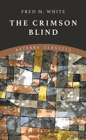 Fred M. White: The Crimson Blind 