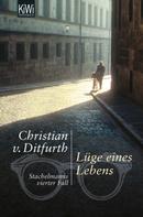 Christian v. Ditfurth: Lüge eines Lebens ★★★★