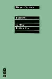 A Flea in Her Ear: Full Text and Introduction (NHB Drama Classics)