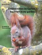 Mario Porten: Eichhörnchen im Garten 2 / Squirrels in my garden 2 