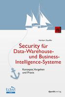 Herbert Stauffer: Security für Data-Warehouse- und Business-Intelligence-Systeme 