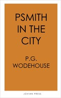 P. G. Wodehouse: Psmith in the City 