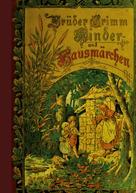 Brüder Grimm: Kinder- und Hausmärchen 