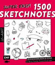 Let's sketch! Super easy! 1500 Sketchnotes - Zeichenvorlagen und Icons für alle Lebensbereiche: Beruf, Familie, Freizeit, Schule, Studium und viel mehr