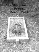 Jonna Bott: Das Grab an der Pappel 