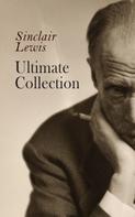 Sinclair Lewis: Sinclair Lewis - Ultimate Collection 