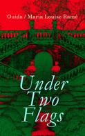Ouida (Maria Louise Ramé): Under Two Flags 