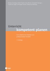 Unterricht kompetent planen (E-Book) - Vom didaktischen Denken zum professionellen Handeln