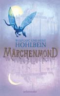 Wolfgang Hohlbein: Märchenmond ★★★★