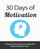 Alexander King: 30 Days of Motivation 