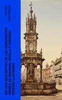 Rafael Contreras: Estudio descriptivo de los monumentos árabes de Granada, Sevilla y Córdoba (edición ilustrada) 