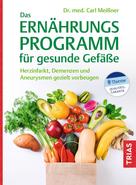 Carl Meißner: Das Ernährungs-Programm für gesunde Gefäße ★★★★