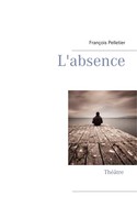 François Pelletier: L'absence 