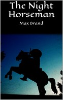 Max Brand: The Night Horseman 