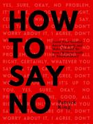 Patrick King: How To Say No 