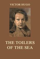 Victor Hugo: The Toilers of the Sea 