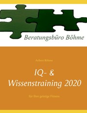 IQ- & Wissenstraining 2020 - für Ihre geistige Fitness