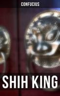 Confucius: Shih King 