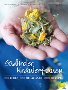 Astrid Schönweger: Südtiroler Kräuterfrauen ★★★