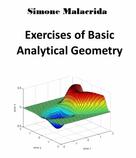 Simone Malacrida: Exercises of Basic Analytical Geometry 