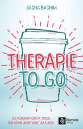 Therapie to go - 100 Psychotherapie Tools für mehr Leichtigkeit im Alltag | Buch über positive Psychologie und positives Denken