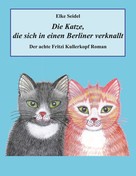 Elke Seidel: Die Katze, die sich in einen Berliner verknallt 