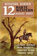 Alfred Bekker: Western Koffer 12 Harte Western August 2022 