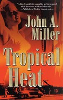 John A. Miller: Tropical Heat 