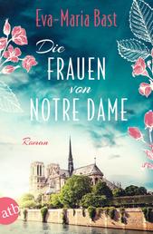 Die Frauen von Notre Dame - Roman