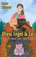 Ines Köster: Olivia Engel & Co. 