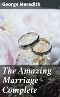George Meredith: The Amazing Marriage — Complete 