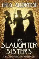 Greg Alldredge: The Slaughter Sisters 