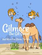 Daniela Mattes: Gilmore The Gill Camel 