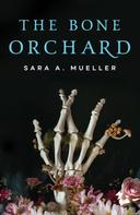 Sara A. Mueller: The Bone Orchard ★★★★