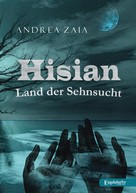 Andrea Zaia: Hisian - Land der Sehnsucht 