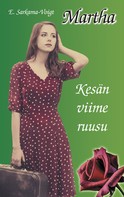 Eila Sarkama - Voigt: Martha - Kesän viime ruusu ★★★