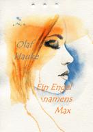 Olaf Hauke: Ein Engel namens Max 