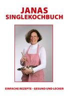 Jana Swiderski: Janas Singlekochbuch 