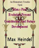Max Heindel: An Elementary Treatise Upon Man's Past Evolution,Present Constitution And Future Development 