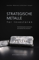 Gunter Maassen: Strategische Metalle für Investoren ★