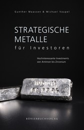 Strategische Metalle für Investoren - Hochinteressante Investments von Antimon bis Zirconium