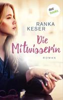 Ranka Keser: Die Mitwisserin ★★★★★