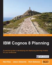 IBM Cognos 8 Planning - Engineer a clear-cut strategy for achieving best-in-class results using IBM Cognos 8 Planning with this book and eBook
