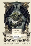 Ian Doescher: William Shakespeares Star Wars: Das Imperium schlägt zurück - Ein wahrhaft gelungenes Stück ★★★★★