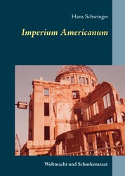 Imperium Americanum - Weltmacht und Schurkenstaat