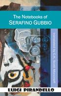 Luigi Pirandello: The Notebooks of Serafino Gubbio 