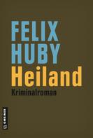 Felix Huby: Heiland ★★★★